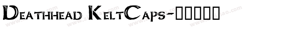 Deathhead KeltCaps字体转换